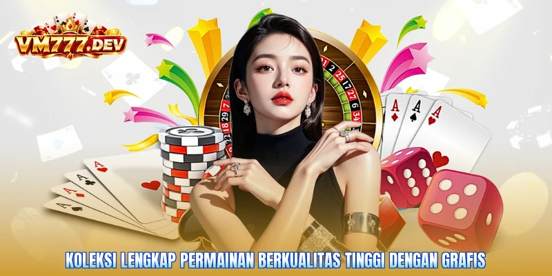 Koleksi lengkap permainan berkualitas tinggi dengan grafis