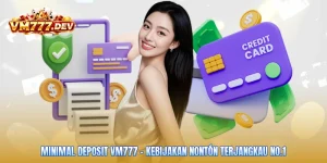 Minimal Deposit VM777 - Kebijakan Nontón Terjangkau No.1